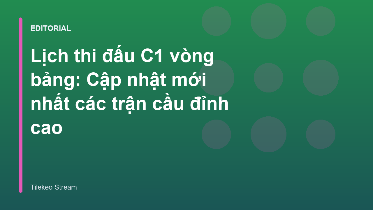 Lịch thi đấu C1 vòng bảng mới nhất